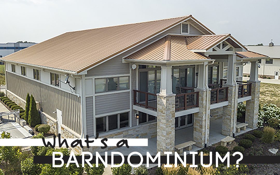 What’s A Barndominium – And Why Is Everyone Talking About Them?